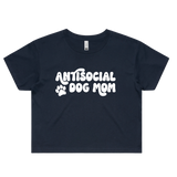 Antisocial Dog Mom Cotton Crop