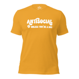 Antisocial Unless Youre A Dog tee | Dog Parent shirt | Pet Obsessed People