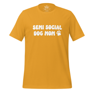 Semi Social Dog Mom Unisex Tee