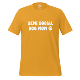 Semi Social Dog Mom Unisex Tee