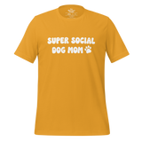 Super Social Dog Mom Unisex Tee