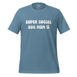 Super Social Dog Mom Unisex Tee