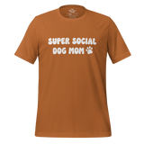 Super Social Dog Mom Unisex Tee