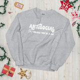 Unless You're a Cat, I'm Not Social - Unisex Sweatshirt