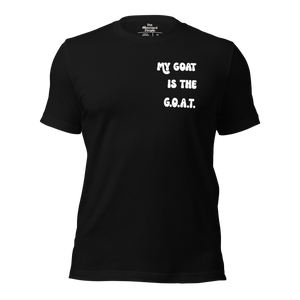 My Goat Is The G.O.A.T. Unisex Tee