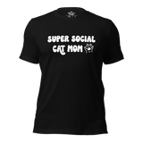 Super Social Cat Mom Unisex t-shirt