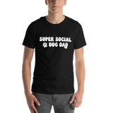 Super Social Dog Dad Unisex t-shirt