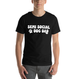 Semi Social Dog Dad Unisex t-shirt