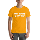 Semi Social Dog Dad Unisex t-shirt