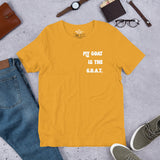 My Goat Is The G.O.A.T. Unisex Tee