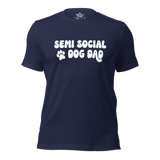 Semi Social Dog Dad Unisex t-shirt