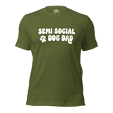 Semi Social Dog Dad Unisex t-shirt