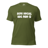 Semi Social Dog Mom Unisex Tee