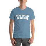 Semi Social Dog Dad Unisex t-shirt