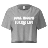 Dual Income Furkids Crop Top