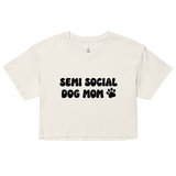 Semi Social Dog Mom Crop Top