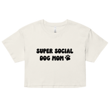 Super Social Dog Mom Crop Top