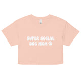 Super Social Dog Mom Crop Top