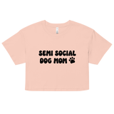 Semi Social Dog Mom Crop Top